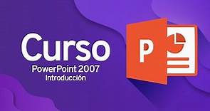 CURSO DE POWERPOINT 2007: Introducción a PowerPoint