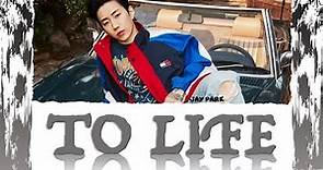 Jay Park - To life (Color Coded Lyrics eng/rom/han)