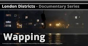 London Districts: Wapping (Documentary)