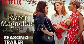Sweet Magnolias Season 4 FIRST LOOK, Trailer & Release Date Speculations!!