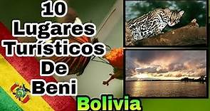 LOS 10 mejores LUGARES TURISTICOS de BENI Bolivia