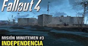 Fallout 4 - Misión Minutemen #3 - Independencia (1080p 60fps)