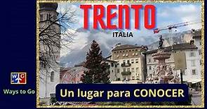 RECORRIDO POR TRENTO, ITALIA: que ver y hacer en la capital del Trentino