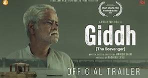 Giddh (The Scavenger) Official Trailer | Sanjay Mishra | Manish Saini | Ellanar Films
