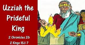 OT11 7 Uzziah the Prideful King