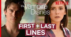 The Vampire Diaries - The First & Last Lines Spoken by Every Major Character | Netflix