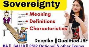 Sovereignty || Meaning, Definitions and Characteristics of Sovereignty || Deepika