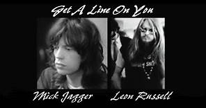 Mick Jagger - Get A Line On You ( with Leon Russell )