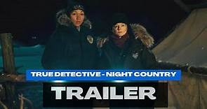 True Detective - Night Country, trailer italiano