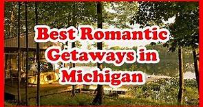 5 Best Romantic Getaways in Michigan | Love is Vacation