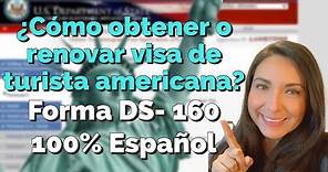 🖊Cómo obtener o renovar visa de turista americana (B1/B2). Formulario DS-160 100 % en español