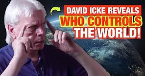 David Icke Reveals Who Controls the World!