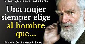 Citas fuertes de George Bernard Shaw | Citas, aforismos, pensamientos sabios.
