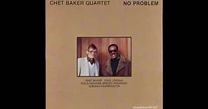 Chet Baker Quartet ‎– No Problem (1980) [CD edition]