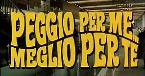 FILM Peggio per me, meglio per te (1967) - Video Dailymotion