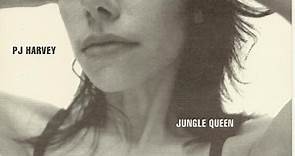 PJ Harvey - Jungle Queen