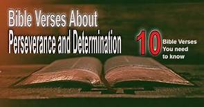 10 Bible Verses About Perseverance and Determination