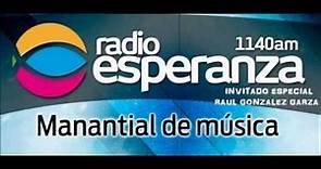Radio Esperanza 1140 Am "Celebrando tu vida" Invitado Especial, Raul Gonzalez con Javier Lara