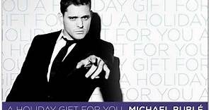 Michael Bublé - A Holiday Gift For You