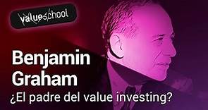Grandes Inversores de la Historia: Benjamin Graham - Value School