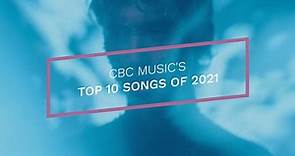 The top 10 Canadian songs of 2021