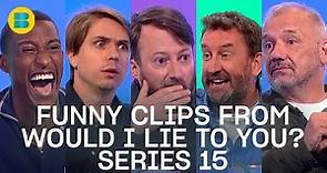 Funny Clips From Series 15 | Best of Would I Lie to You? | Would I Lie to You? | Banijay Comedy