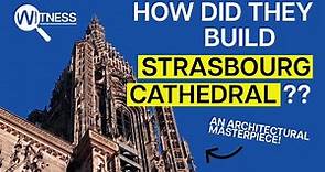 Extreme Constructions: The Secrets of Strasbourg Cathedral | History & Culture Documentary