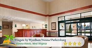Wingate by Wyndham Vienna/Parkersburg - Vienna Hotels, West Virginia