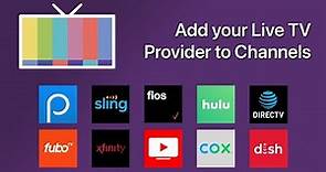 Add your Live TV Streaming Provider to Channels