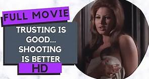 Trusting Is Good... Shooting Is Better | Western | HD | Full Movie in English