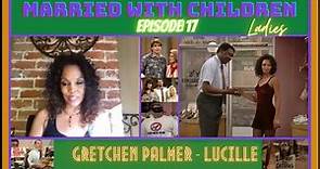 Gretchin Palmer - Lucille - The Girls of Married With Children - Episode 17