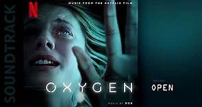 Oxygen - Open | Soundtrack by Robin Coudert