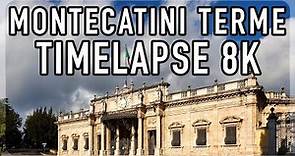 Montecatini Terme Timelapse [in 8K UHD]