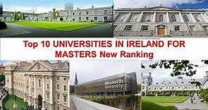 Top 10 UNIVERSITIES IN IRELAND FOR MASTERS New Ranking