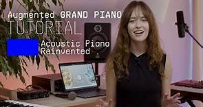 Tutorials | Augmented GRAND PIANO - Overview