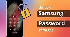 [2 Ways] How to Unlock Samsung Phone if Password is Forgotten