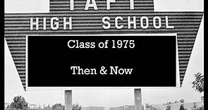 Taft High School - Class of 1975 - Then & Now