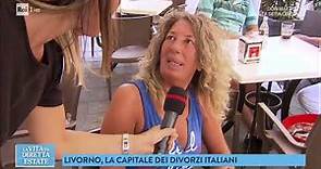 Livorno è la capitale italiana dei divorzi! - La vita in diretta estate 12/07/2018