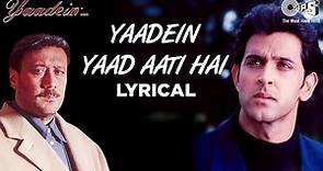 Yaadein Yaad Aati Hai Lyrical | Yaadein | Hrithik Roshan, Kareena Kapoor & Jackie Shroff | Hariharan