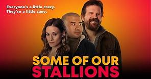 Some Of Our Stallions - Trailer [Ultimate Film Trailers]