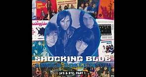 THE SHOCKING BLUE 2017 - Singles A's And B's Part 1 (full album)