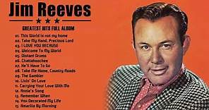 Best Songs Of Jim Reeves - Jim Reeves Greatest Hits Full Album 2020