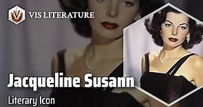 Jacqueline Susann: The Dolls' Queen | Writers & Novelists Biography