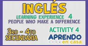 PEOPLE WHO MAKE A DIFFERENCE INGLÉS RESUELTO | 3ro y 4to SECUNDARIA | ACTIVITY 4 | EXPERIENCE 4
