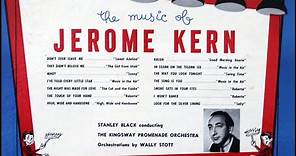 Jerome Kern / Stanley Black, 1953: The Music of Jerome Kern - London LL 579