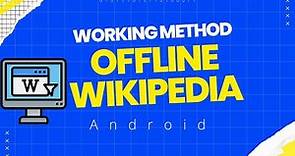 Free Offline Wikipedia - Android Newest Working Method