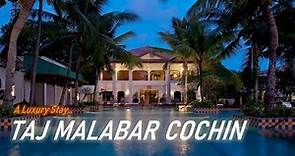 Luxury Hotel Experience | Taj Malabar, Cochin | TravelReviews