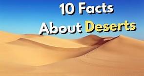 10 Interesting Facts About Deserts