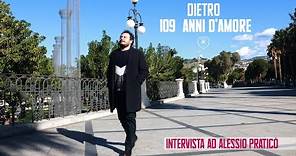 Dietro "109 anni d'Amore" | Intervista ad Alessio Praticò