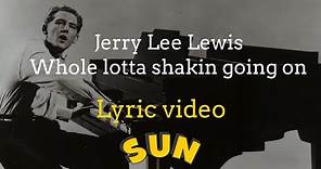 Jerry Lee Lewis - Whole Lotta Shakin' Going On with Lyrics